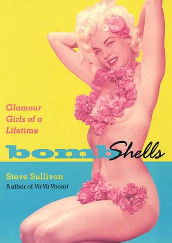 Bombshells: Glamour Girls of A Lifetime