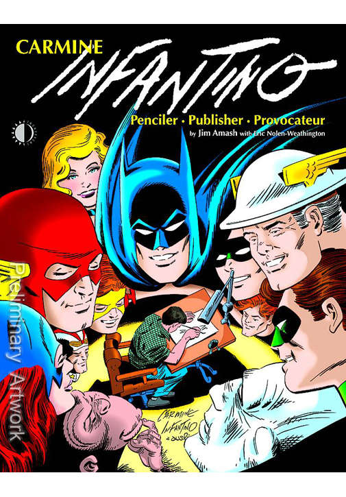 Carmine Infantino: Penciler, Publisher, Provocateur