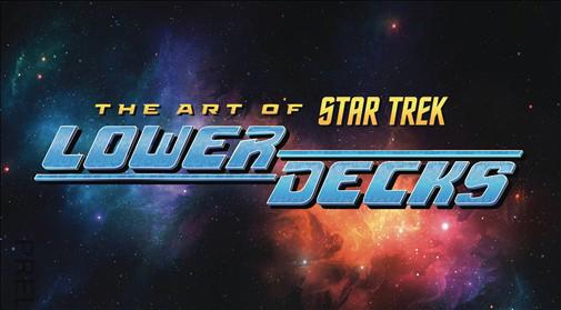 The Art of Star Trek: Lower Decks