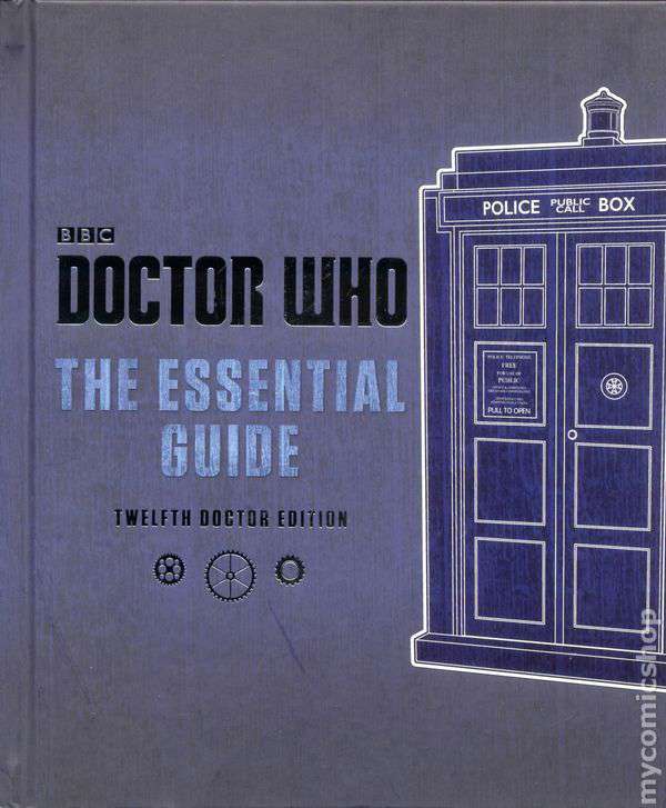 Doctor Who: The Essential Guide: Twelth Doctor Edition