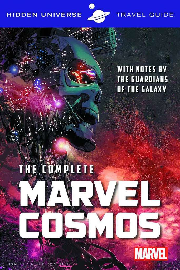 Hidden Universe Travel Guides: The Complete Marvel Cosmos