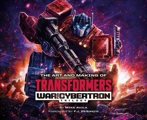 The Art and Making of Transformers: War For Cybertron
