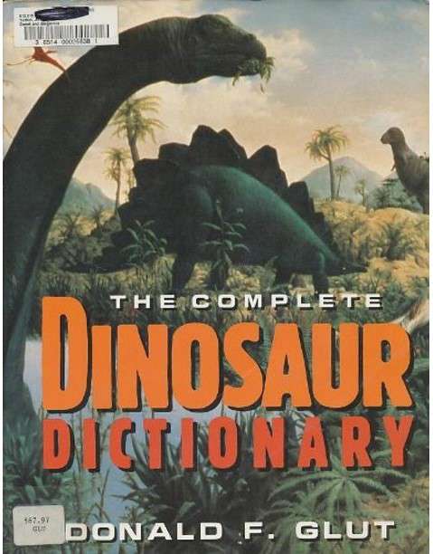 The Complete Dinosaur Dictionary