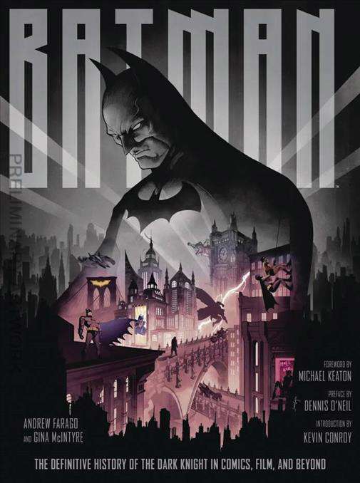 Batman: The Definitive History of the Dark Knight in Comics, Film, and Beyond