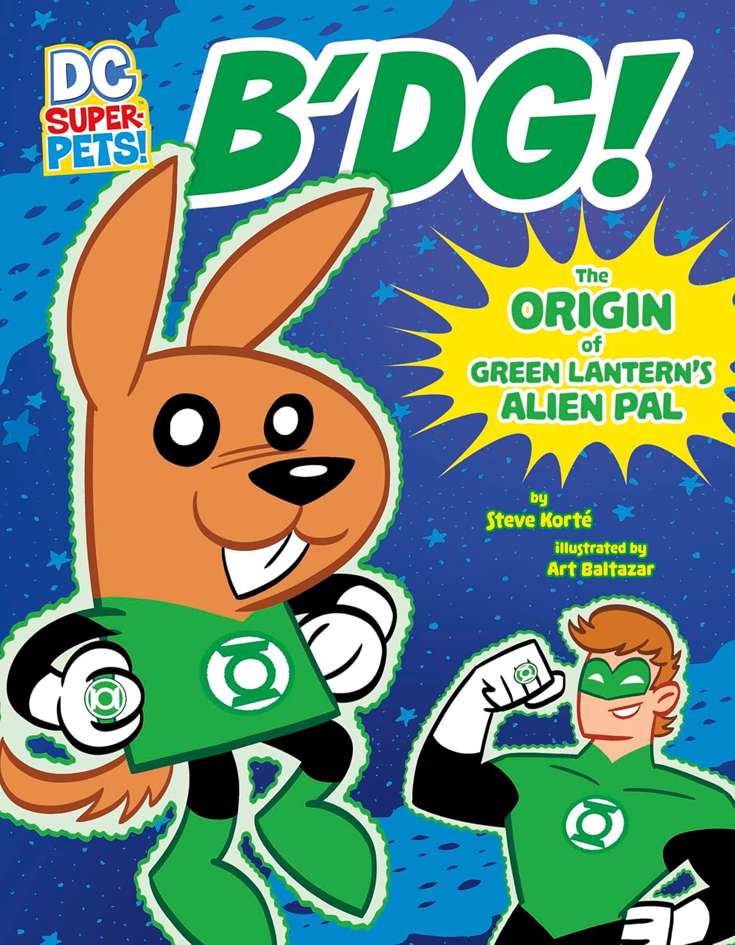 Dc Super-Pets: B’dg! The Origin of Green Lantern’s Alien Pal
