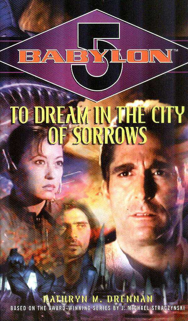 Babylon 5: To Dream in the City of Sorrows (Ballantine)