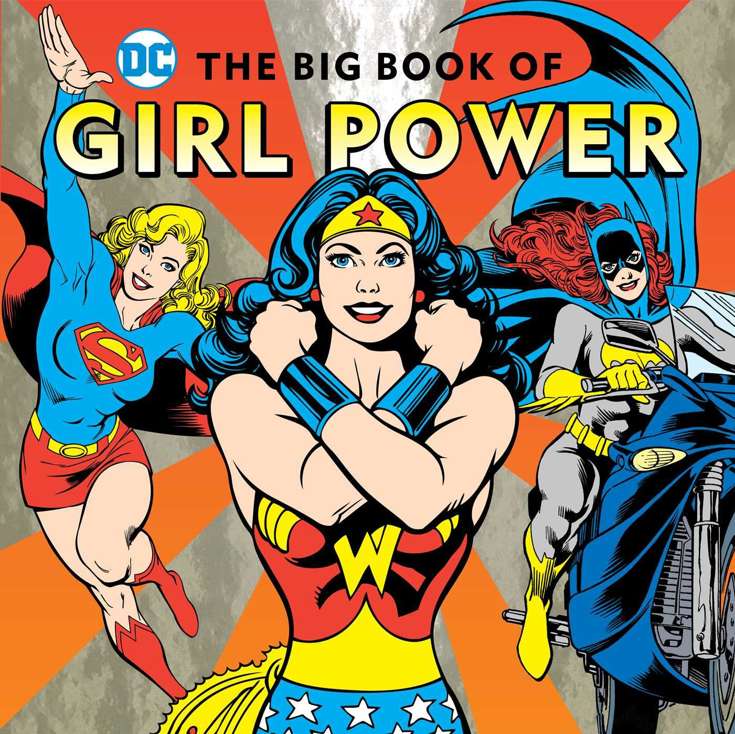 DC Super Heroes: The Big Book of Girl Power