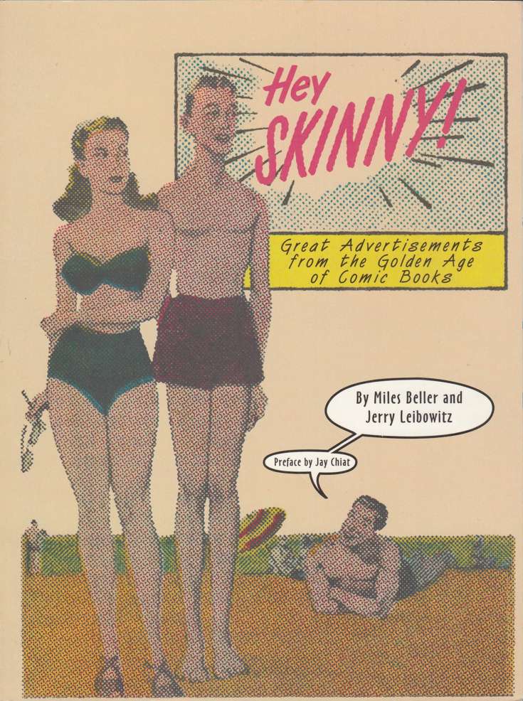 Hey Skinny!: Great Advertisements from the Golden Age of Comic Books