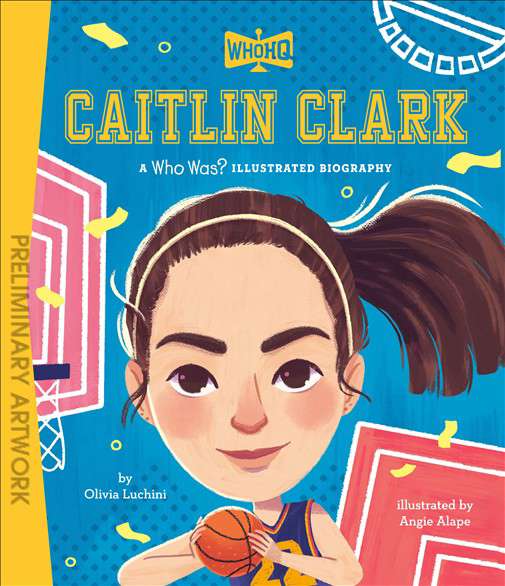 Caitlin Clark: A Who Was? Illustrated Biography