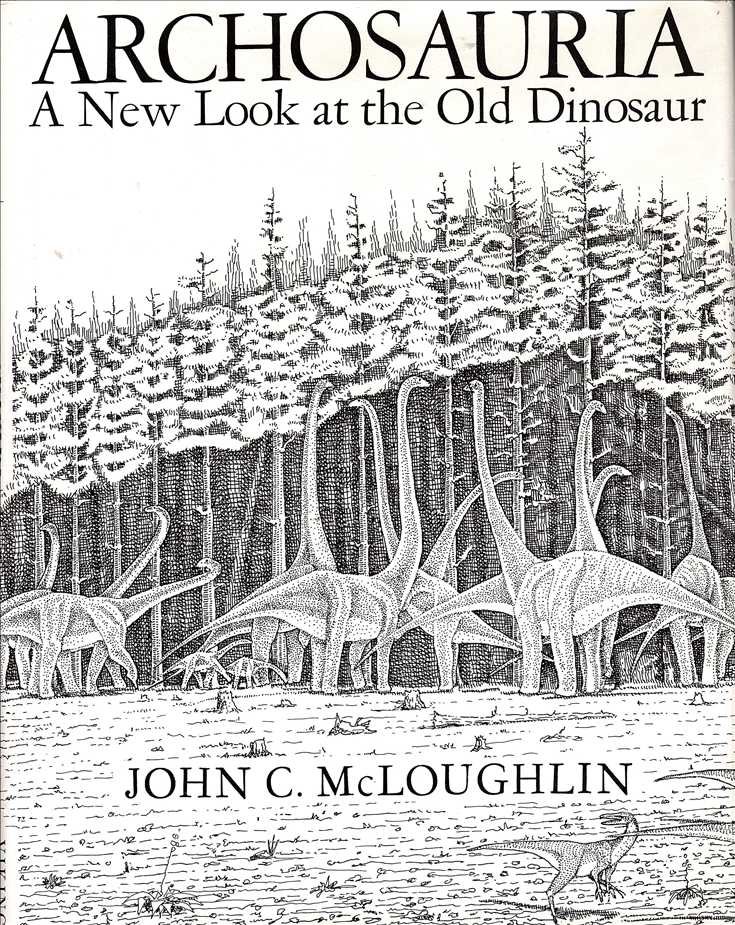Archosauria: A New Look at the Old Dinosaur