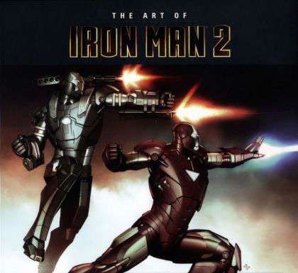 The Art Of Iron Man 2