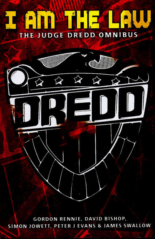 I Am The Law: The Judge Dredd Omnibus