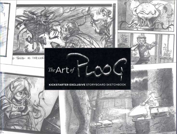 Art of Ploog: Kickstarter Exclusive Storyboard Sketchbook