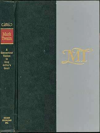 A Connecticut Yankee in King Arthur’s Court (Doubleday)