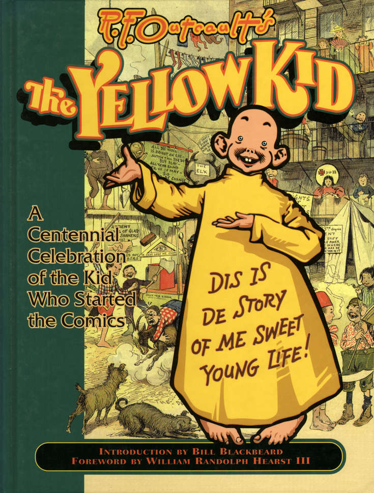 R.F. Outcault’s the Yellow Kid: A Centennial Celebration of the Kid Who Started the Comics Hardcover