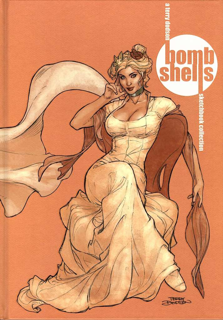 Bombshells A Terry Dodson Sketchbook Collection