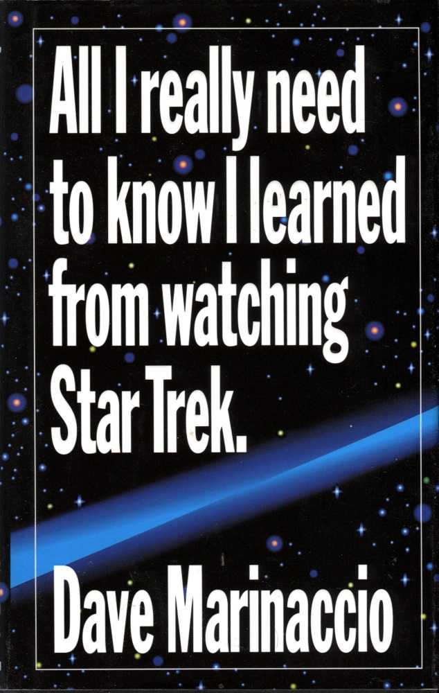 All I Really Need to Know I Learned From Watching Star Trek