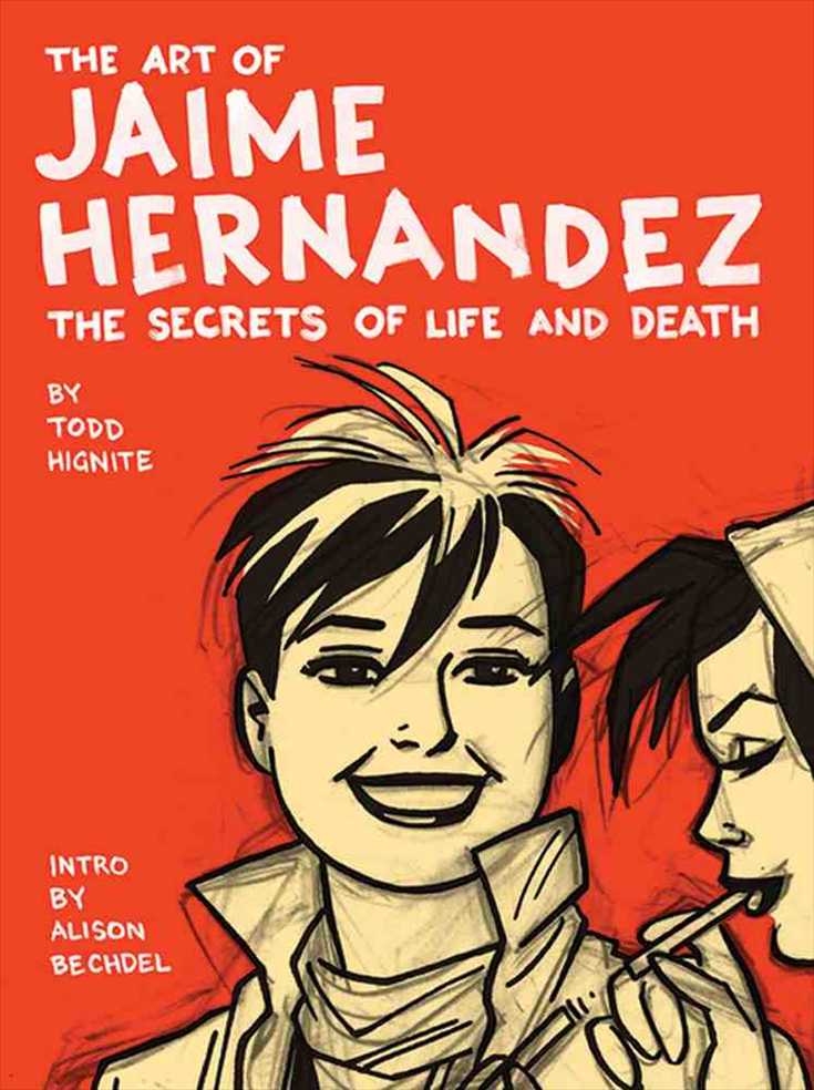 The Art of Jaime Hernandez: The Secrets Of Life &amp; Death