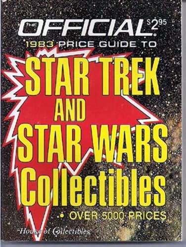 The Official Price Guide to Star Trek and Star Wars Collectibles