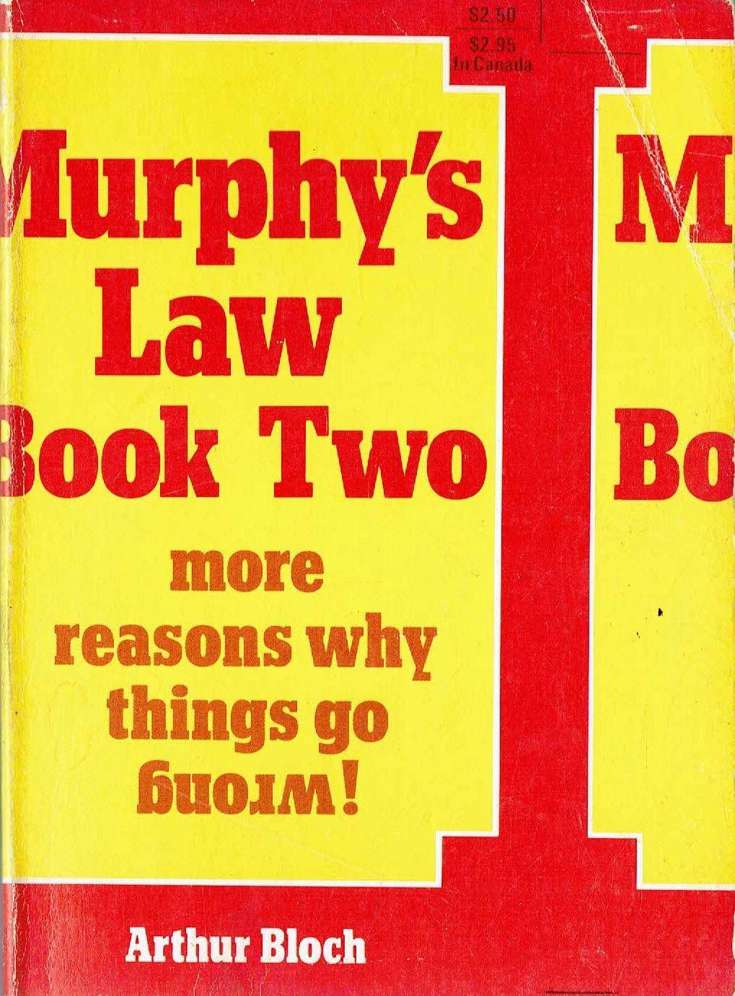 Murphy’s Law 2 And More Reasons Things Go Wrong!