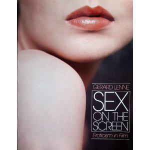 Sex On the Screen: Eroticism in Film