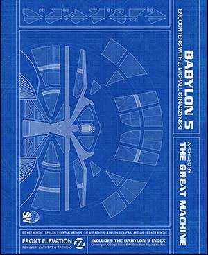 Babylon 5: Encounters with J. Michael Straczynski: Archived by the Great Machine