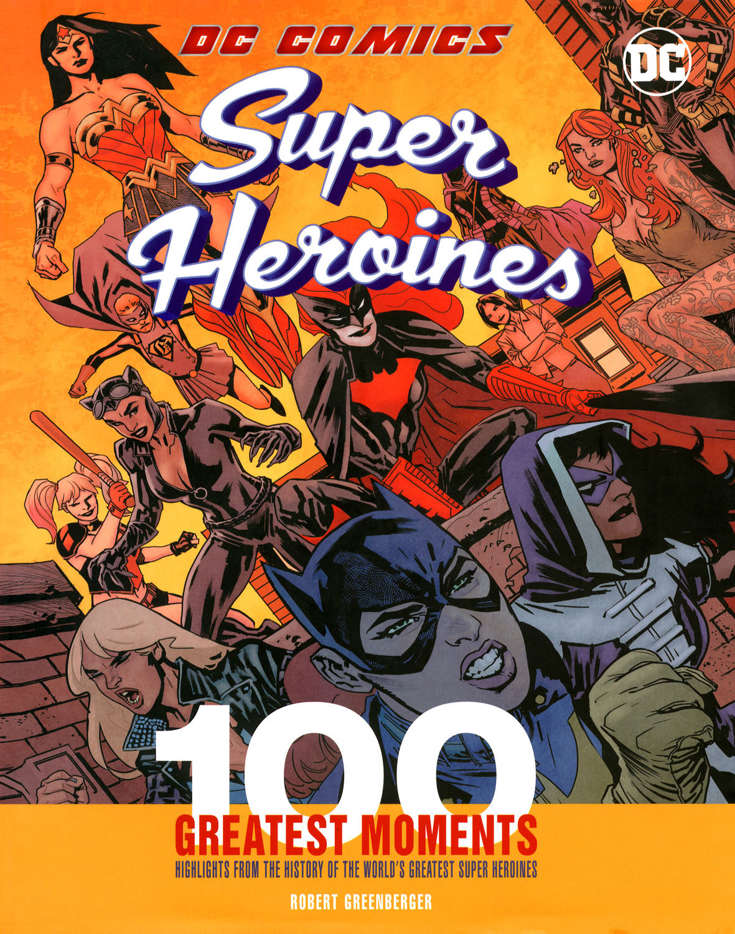 DC Comics Super Heroines: 100 Greatest Moments (Chartwell)