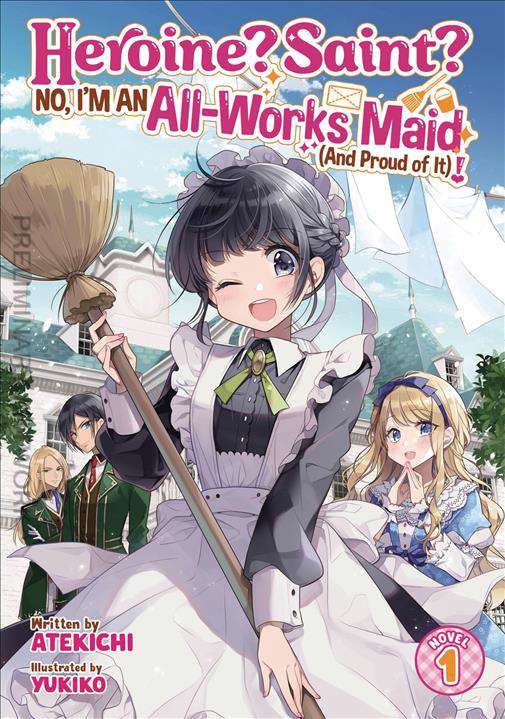 Heroine? Saint? No, I’m an All-Works Maid  (Light Novel) (And Proud of It!)
