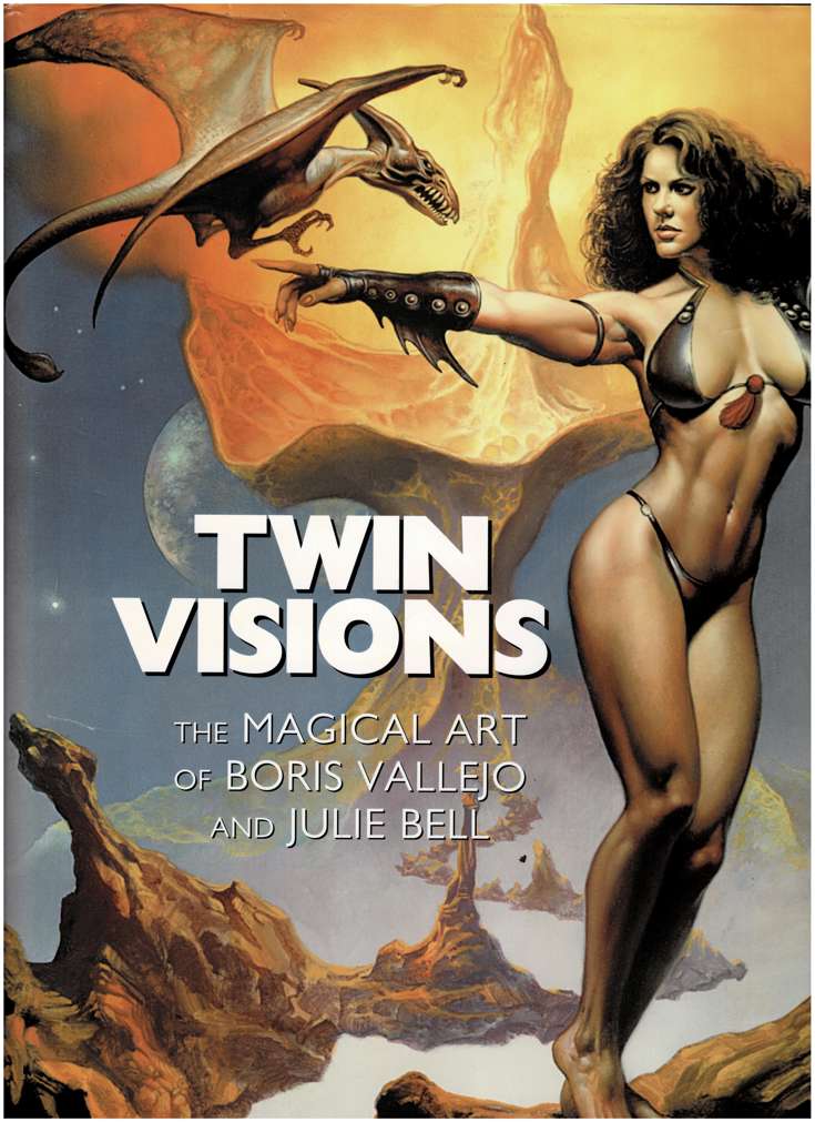 Twin Visions: The Magical Art of Boris Vallejo &amp; Julie Bell