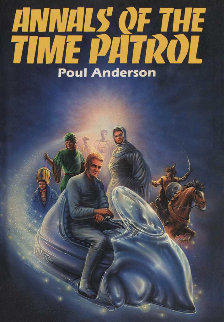 Annals of the Time Patrol (Doubleday)