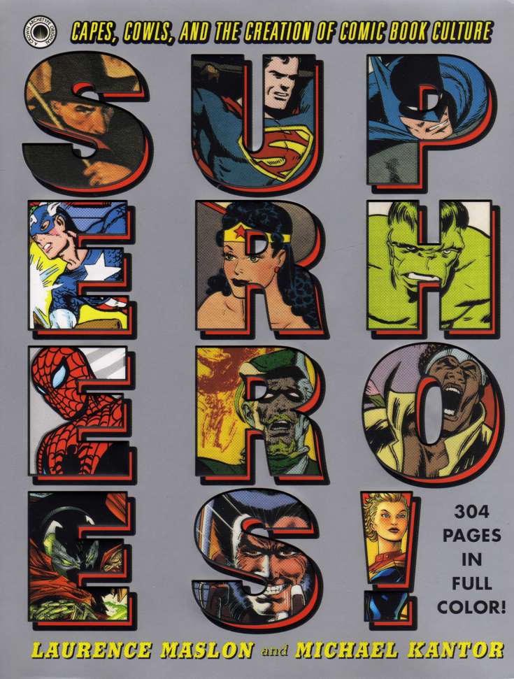 Superheroes! Capes, Cowls, and the Creation of Comic Book Culture