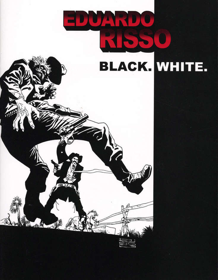 Eduardo Risso. Black. White.