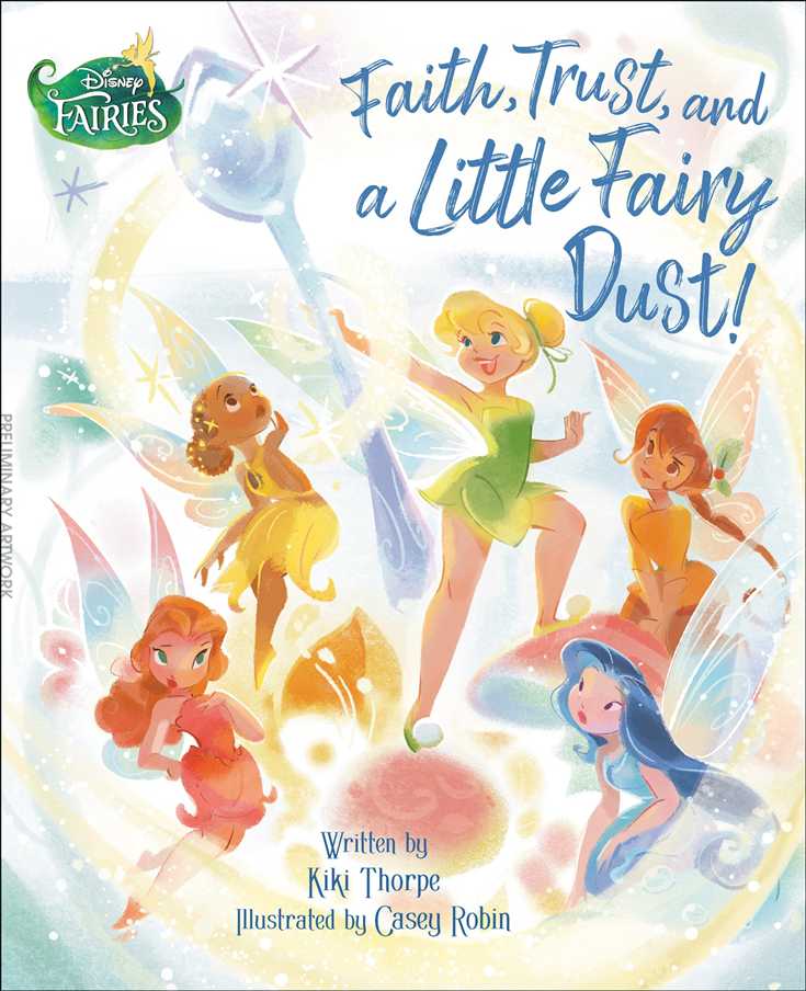 Disney Fairies: Faith, Trust, and a Little Fairy Dust!