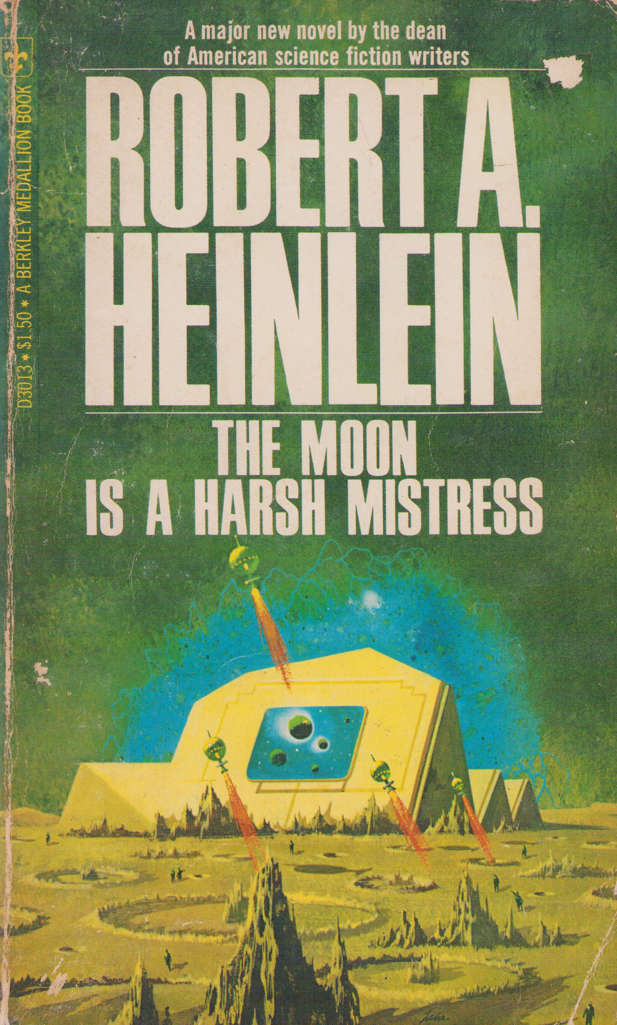 The Moon Is a Harsh Mistress (Berkley) Mass Market Paperback - 17th printing
