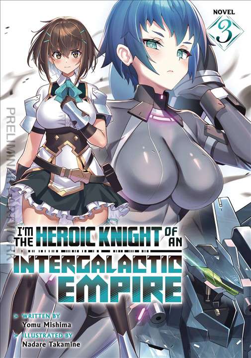 I’m Heroic Knight of an Intergalatic Empire (Light Novel)