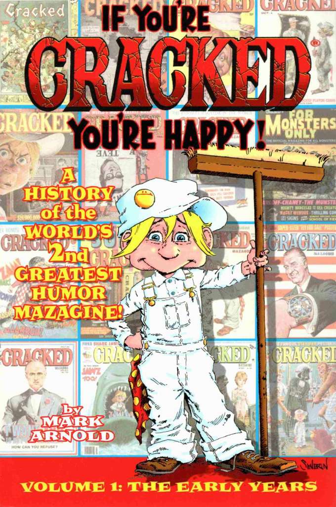 If You’re Cracked, You’re Happy: The History of Cracked Magazine