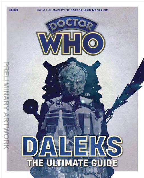 Doctor Who: Daleks—The Ultimate Guide