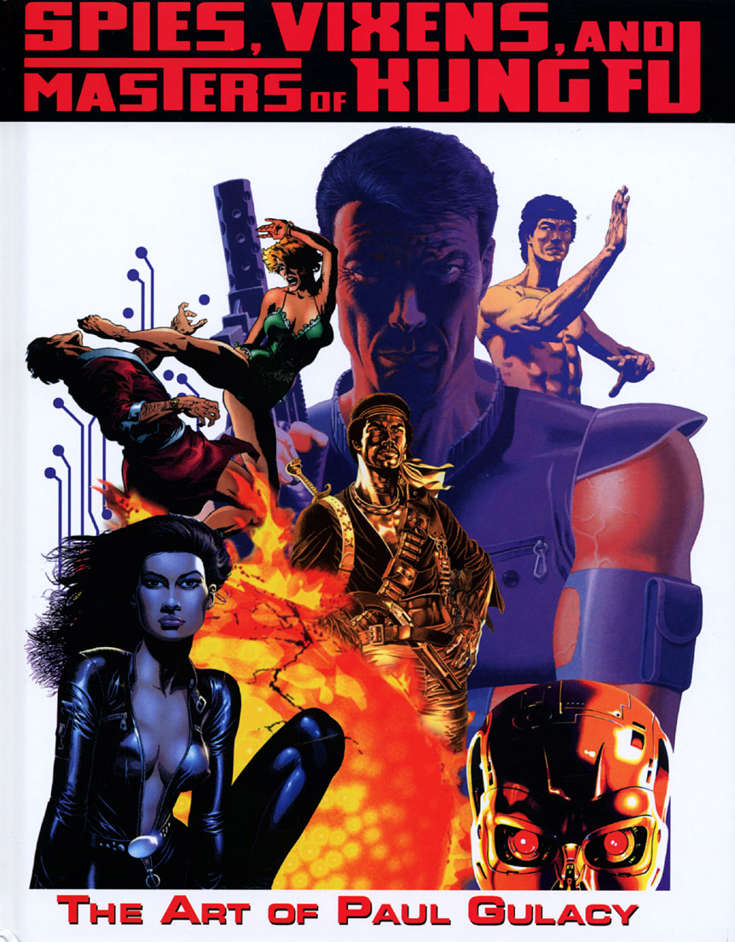 Spies, Vixens & Masters of Kung Fu: The Art of Paul Gulacy Hardcover