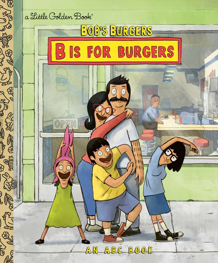 Bob’s Burgers: B Is for Burgers: An ABC Book