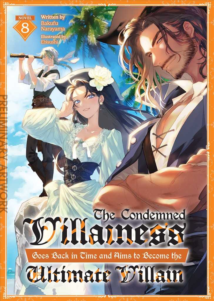 The Condemned Villainess Goes Back in Time and Aims to Become the Ultimate Villain (Light Novel)
