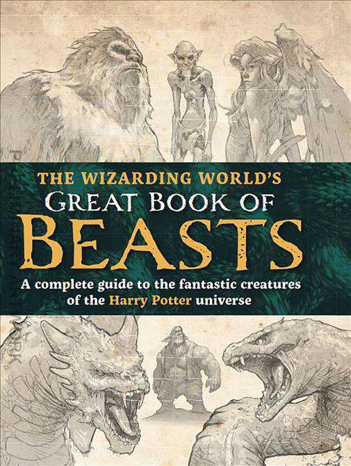 The Wizarding World’s Great Book of Beasts
