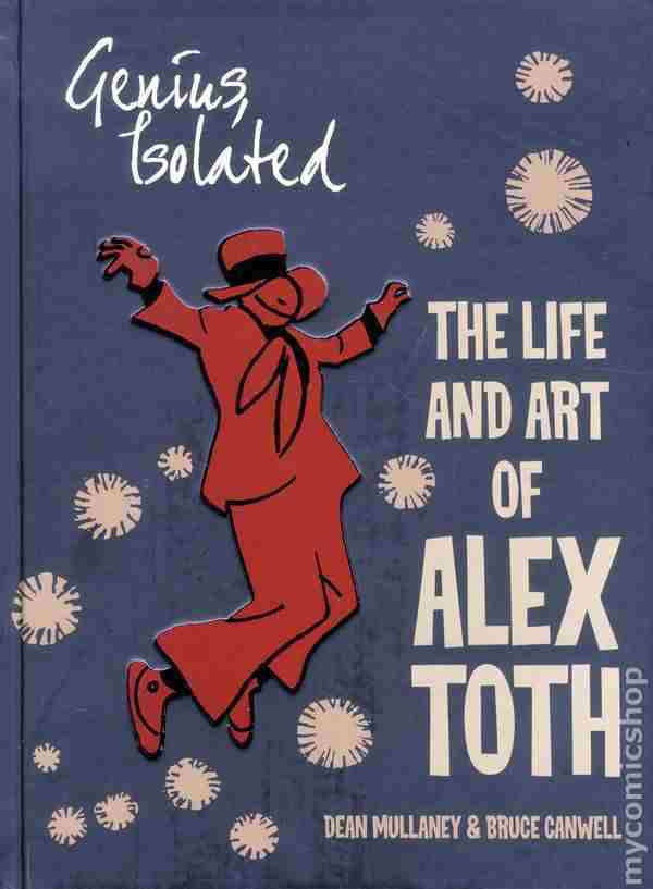 Genius, Isolated: The Life and Art of Alex Toth