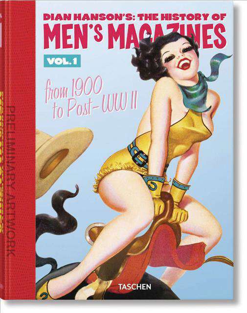 The History of Men’s Magazines (Dian Hanson’s…)