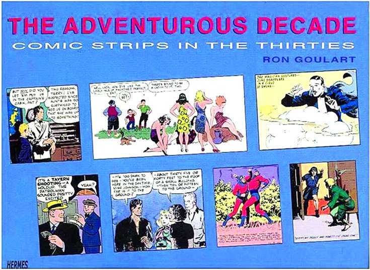 The Adventurous Decade: Comic Strips In The Thirties