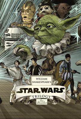 The Star Wars Trilogy (William Shakespeare’s…)