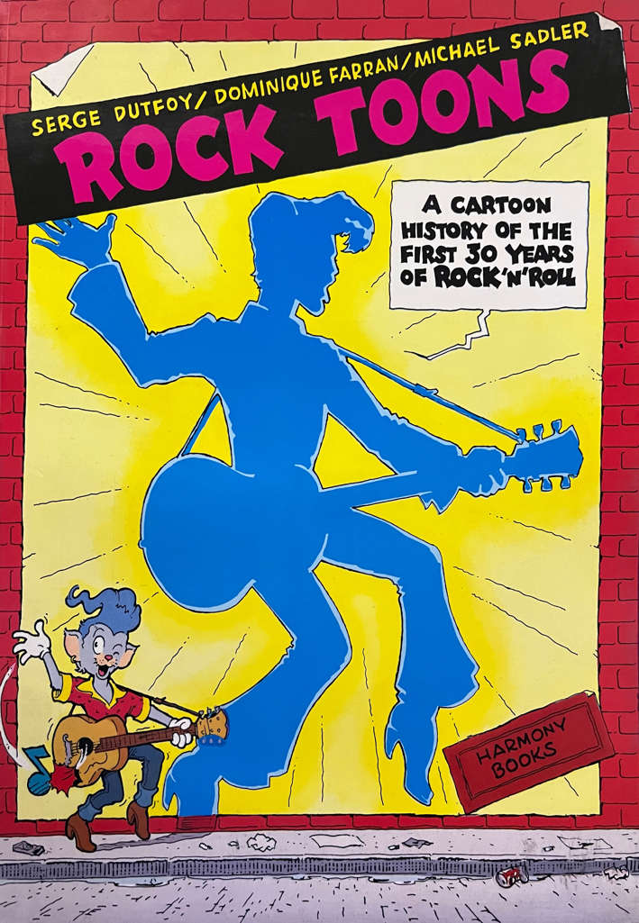 Rock Toons: A Cartoon History of the First 30 Years of Rock ’n’ Roll