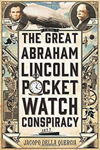The Great Abraham Lincoln Pocket Watch Conspiracy