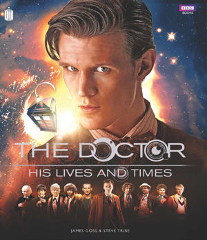 The Doctor: His Life and Times
