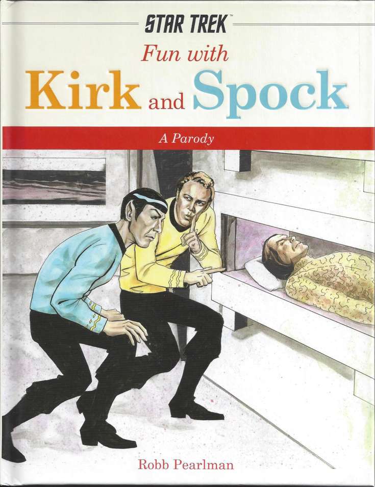 Fun With Kirk And Spock: A Parody