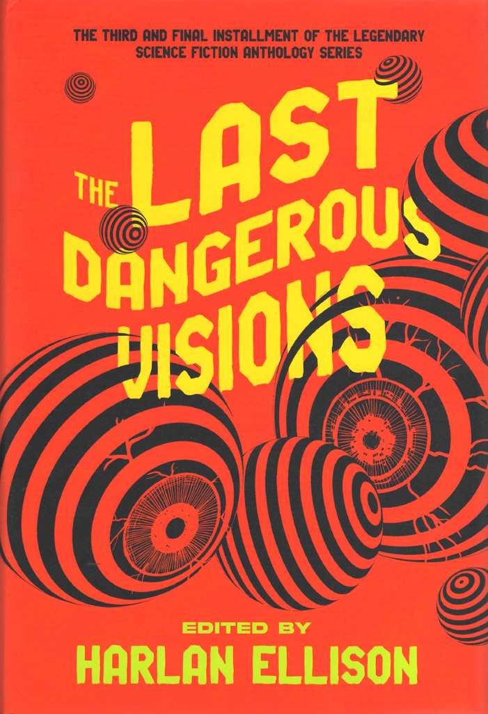 The Last Dangerous Visions